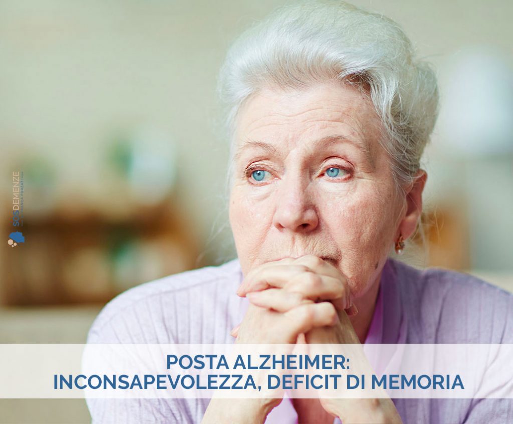 Posta Alzheimer: inconsapevolezza, deficit di memoria