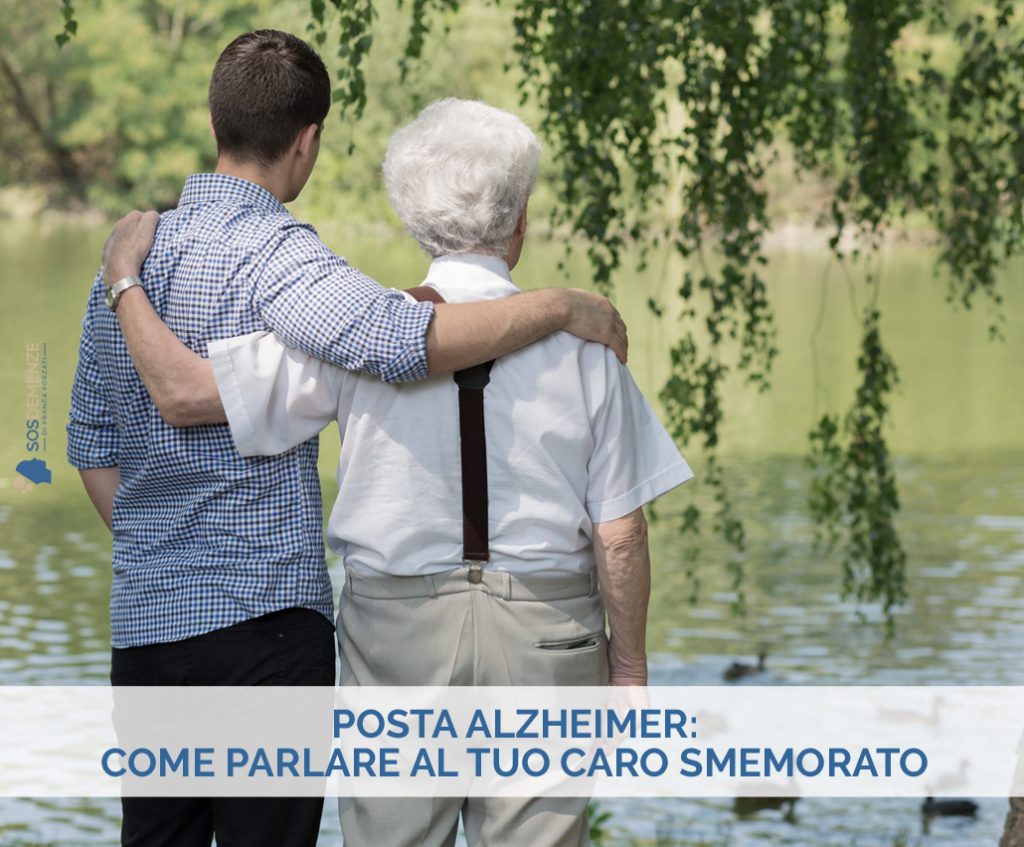 Posta Alzheimer: Come parlare al tuo caro smemorato