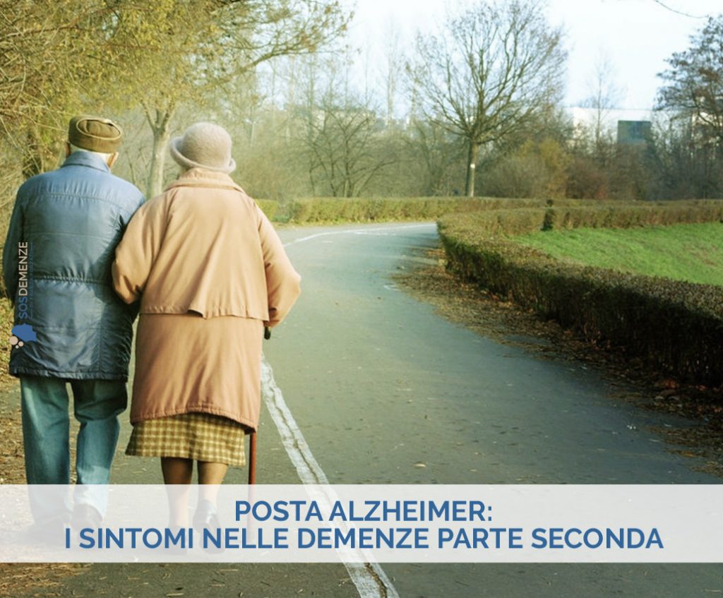 Posta Alzheimer: i sintomi nelle demenze parte seconda