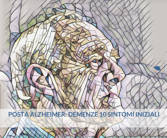 Posta Alzheimer: DEMENZE 10 SINTOMI INIZIALI